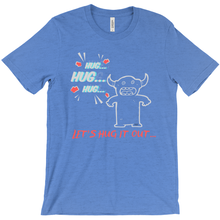 Load image into Gallery viewer, T-Shirt-Let&#39;s Hug it Out