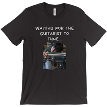 Load image into Gallery viewer, T-Shirt-Waiting for the Guitarist