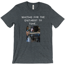 Load image into Gallery viewer, T-Shirt-Waiting for the Guitarist