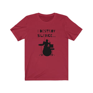 T-Shirt-I Destroy Silence Man