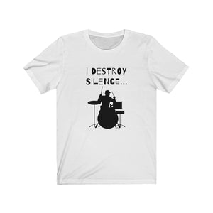 T-Shirt-I Destroy Silence Man