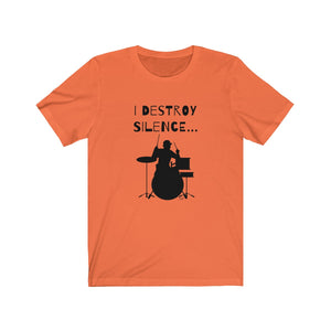 T-Shirt-I Destroy Silence Man