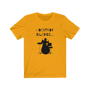 T-Shirt-I Destroy Silence Man